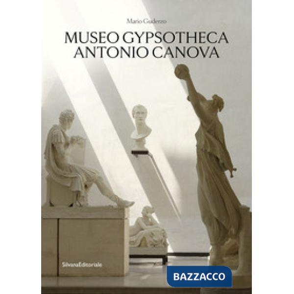 Museo Gypsotheca Antonio Canova. Ediz. illustrata