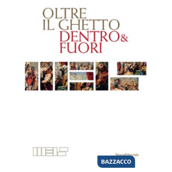 Oltre il ghetto. Dentro & fuori. Ediz. illustrata