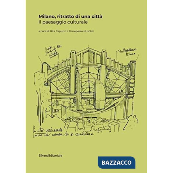 Milano, ritratto di una città. Il paesaggio culturale