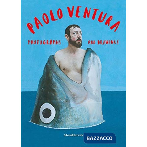 Paolo Ventura. Photographs and drawings. Catalogo della mostra (Torino, 17 settembre-8 dicembre 2020). Ediz. italiana e inglese