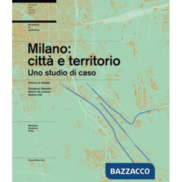Milano: città e territorio. Uno studio di caso