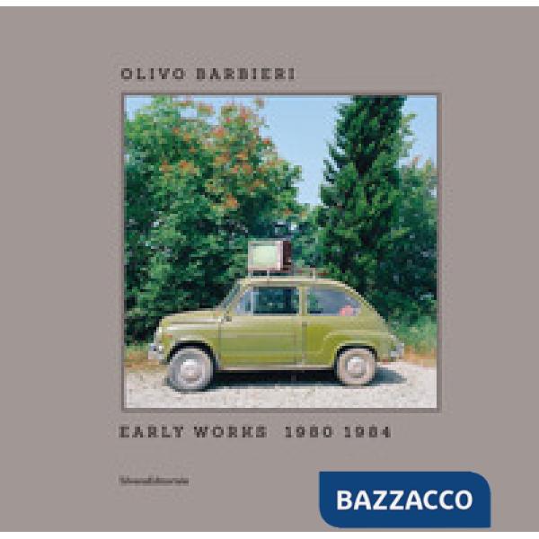 Olivo Barbieri. Early works 1980-1984. Catalogo della mostra (Bergamo, 26 giugno-31 ottobre 2020). Ediz. italiana e inglese