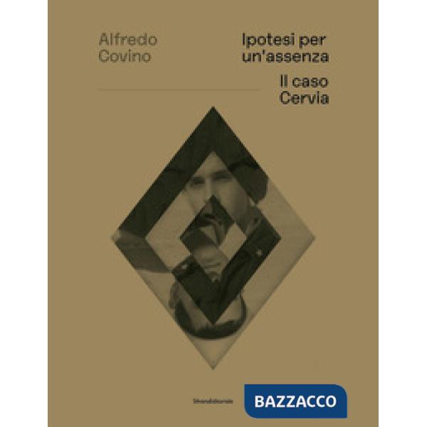 Ipotesi per un assenza. Il caso Cervia. Ediz. italiana e inglese