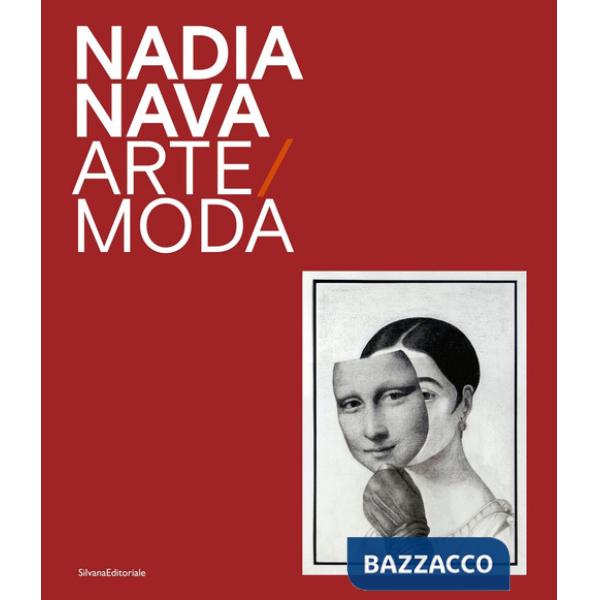 Nadia Nava. Arte/moda. Ediz. a colori