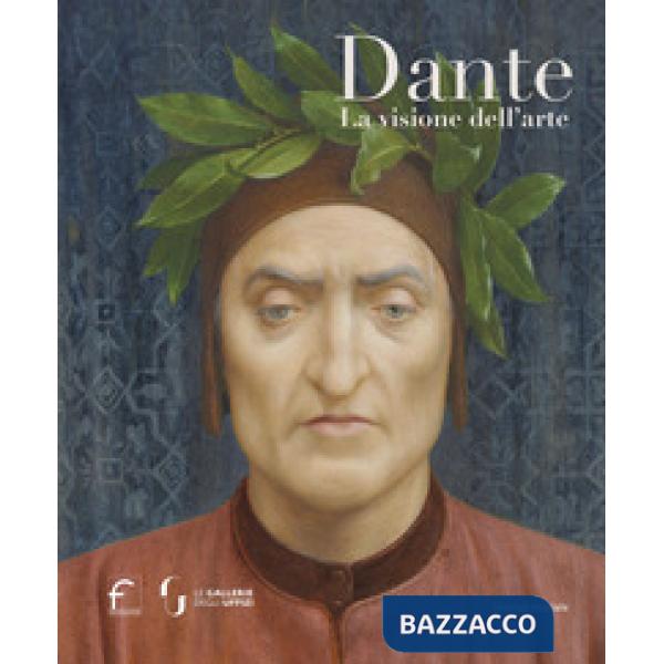 Dante. La visione dell'arte. Ediz. a colori