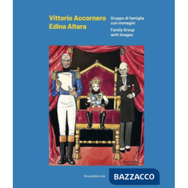 Vittorio Accornero Edina Altara. Gruppo di famiglia con immagini. Ediz. italiana e inglese