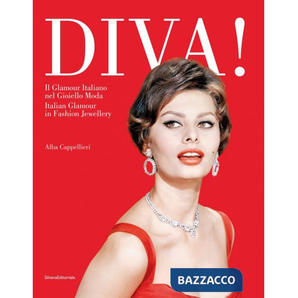 Diva! Il glamour italiano nel gioiello moda. Ediz. italiana e inglese