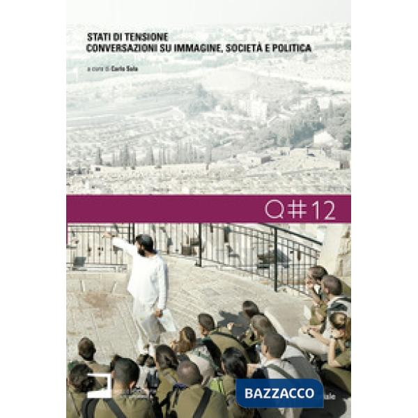 Stati di tensione. Conversazioni su immagine, società e politica
