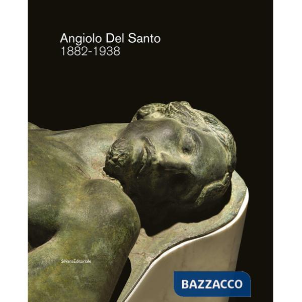 Angiolo Del Santo 1882-1938. Ediz. a colori