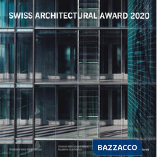 Swiss Architectural Award 2020. BancaStato. Ediz. italiana e inglese