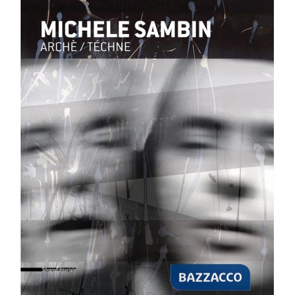 Michele Sambin. Archè/Téchne. Ediz. italiana, inglese e francese