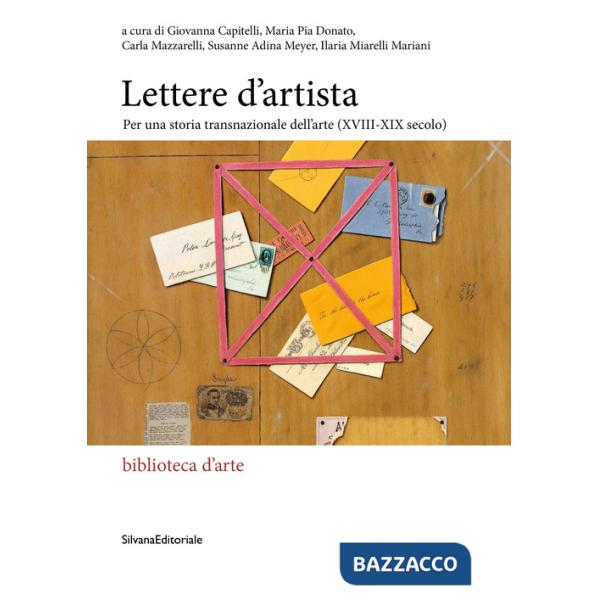 Lettere d'artista. Per una storia transnazionale dell'arte (XVIII-XIX secolo)