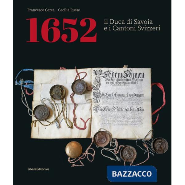1652. Il Duca di Savoia e cantoni svizzeri. Ediz. italiana e francese