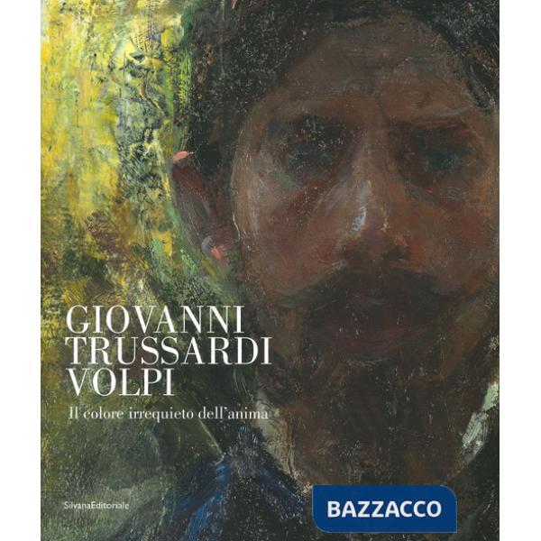 Giovanni Trussardi Volpi. Il colore irrequieto dell'anima. Ediz. a colori