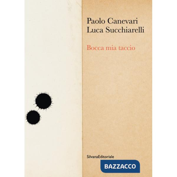 Bocca mia taccio. Ediz. a colori