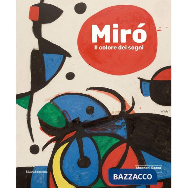 Miró. Il colore dei sogni