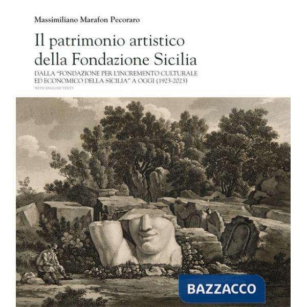 Patrimonio artistico della Fondazione Sicilia. Dalla «Fondazione per l'incremento culturale ed economico della Sicilia» a oggi (