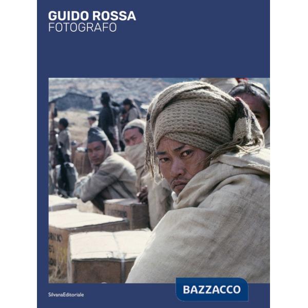 Guido Rossa fotografo. Ediz. illustrata