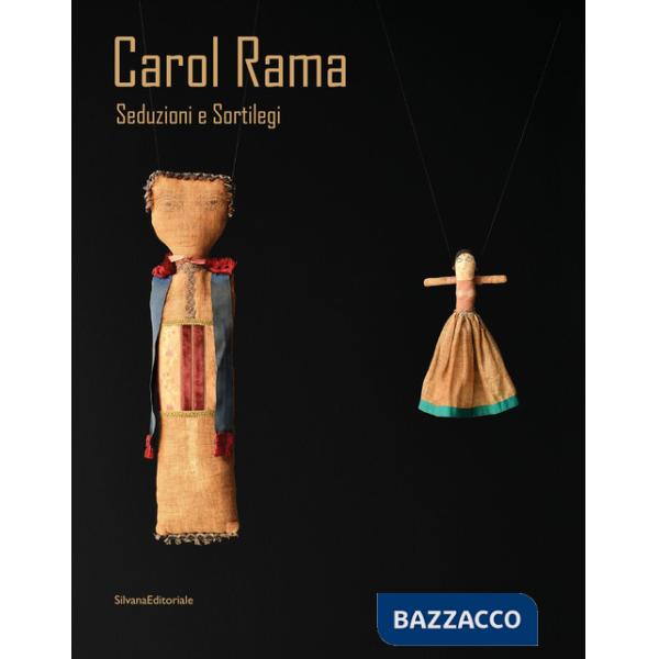 Carol Rama. Seduzioni e sortilegi. Ediz. italiana e inglese