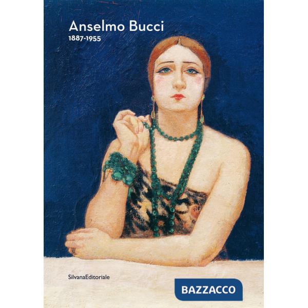 Anselmo Bucci. 1887-1955. Ediz. illustrata