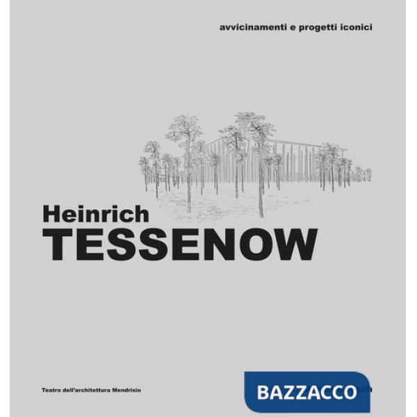 Heinrich Tessenow. Avvicinamenti e progetti iconici. Ediz. illustrata