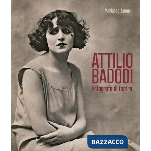 Attilio Badodi. Ediz. illustrata