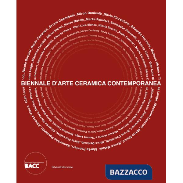 Biennale d'Arte Ceramica Contemporanea 5ª edizione. Vedere l'invisibile. Incontri con esseri straordinari. Ediz. illustrata