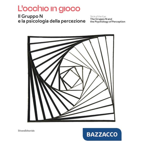 Occhio in gioco. Il Gruppo N e la psicologia della percezione. Ediz. italiana e inglese (L')