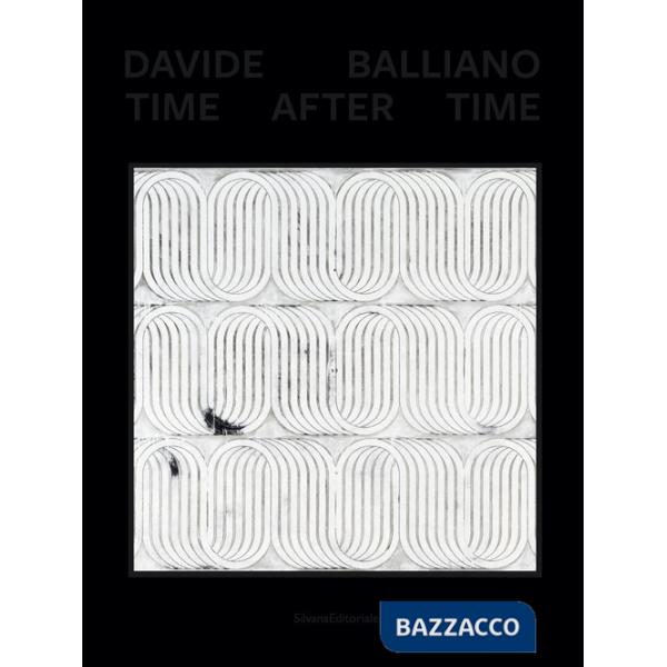 Davide Balliano. Time after time. Ediz. italiana e inglese