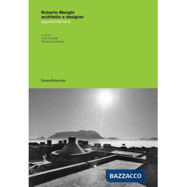 Roberto Menghi architetto e designer. Approfondimenti