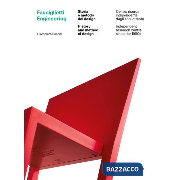 Fauciglietti Engineering. Storia e metodo del design. Ediz. italiana e inglese