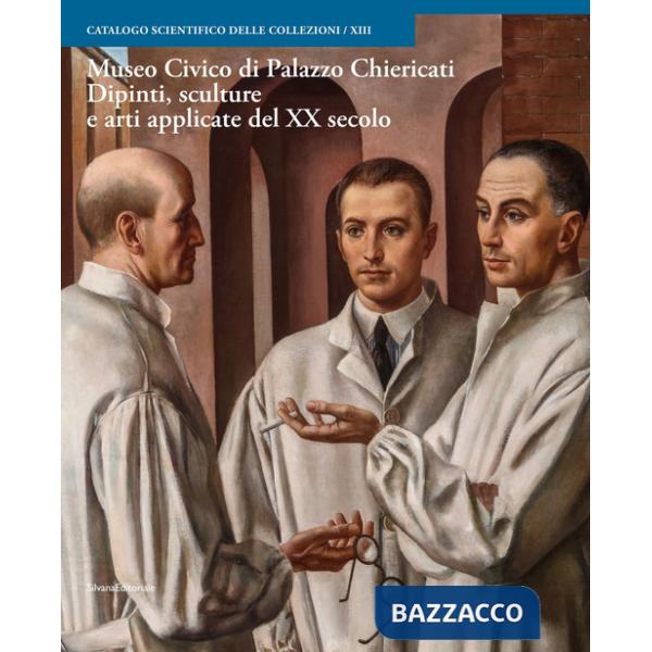 Museo civico di Palazzo Chiericati. Dipinti, sculture e arti applicate del XX secolo. Ediz. illustrata