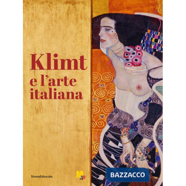 Klimt e l'arte italiana. Ediz. a colori