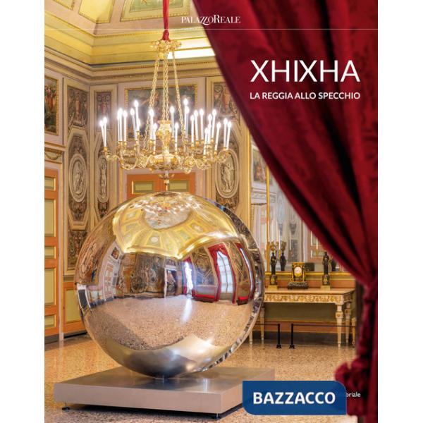 Xhixha. La reggia allo specchio. Ediz. italiana e inglese