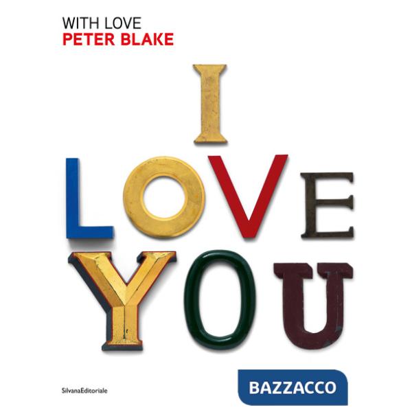 Peter Blake. With love. Ediz. italiana e inglese