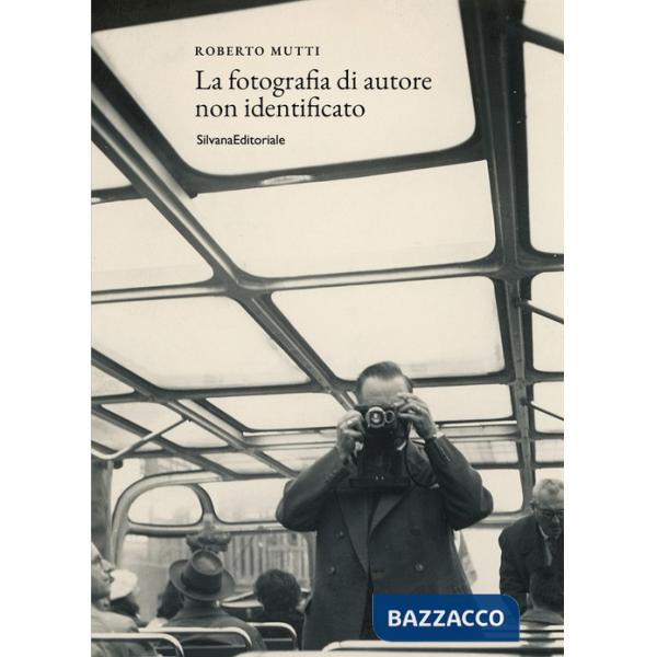 Fotografia di autore non identificato. Ediz. illustrata (La)