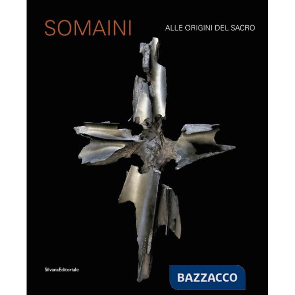 Somaini. Alle origini del sacro. Ediz. a colori
