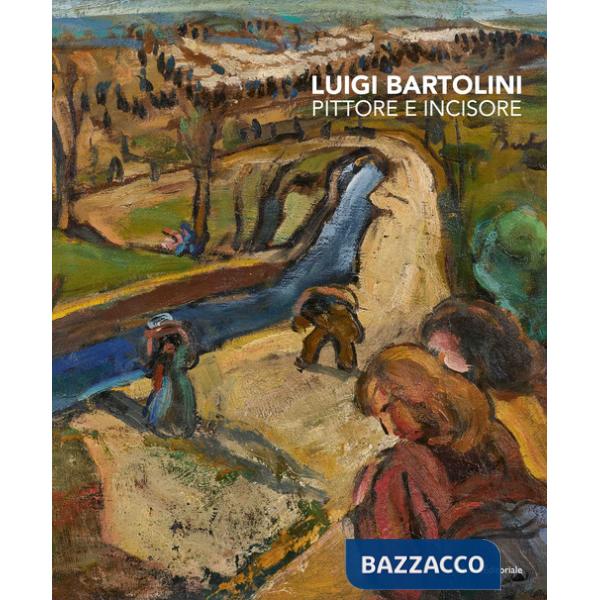 Luigi Bartolini. Pittore e incisore. Ediz. illustrata