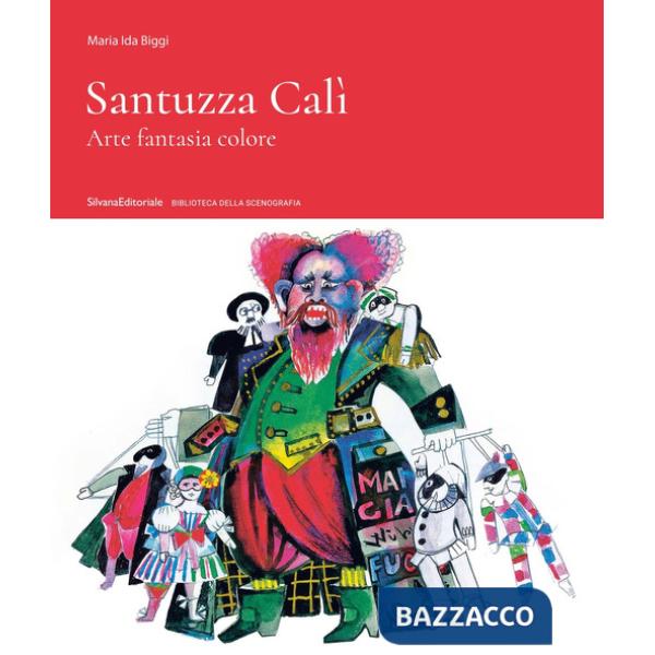 Santuzza Cali. Arte fantasia colore. Ediz. a colori