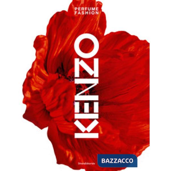 Kenzo. Perfume fashion. Ediz. a colori