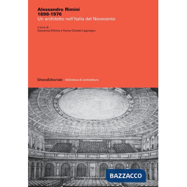 Alessandro Rimini 1898-1976. Un architetto nell'Italia del Novecento