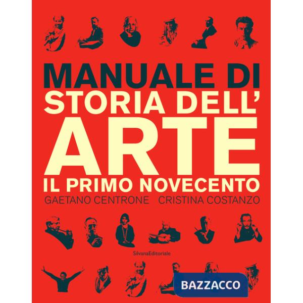 Manuale di storia dell'arte. Il primo Novecento. Ediz. illustrata