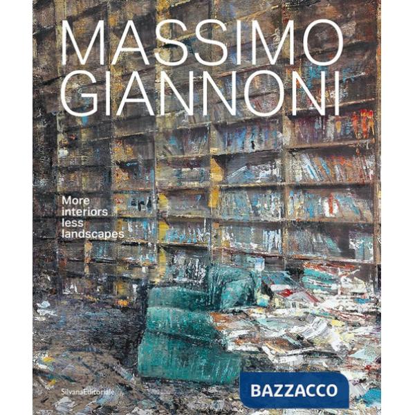 Massimo Giannoni. More interiors, less landscapes. Ediz. italiana