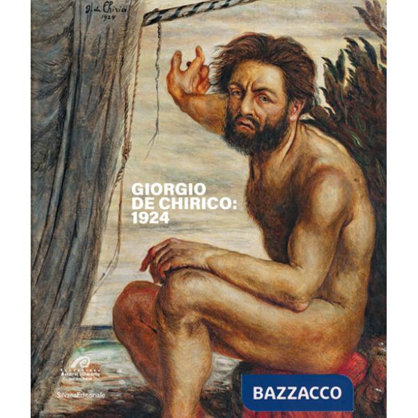 Giorgio de Chirico: 1924. Ediz. italiana e inglese