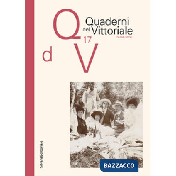 Quaderni del Vittoriale. Vol. 17