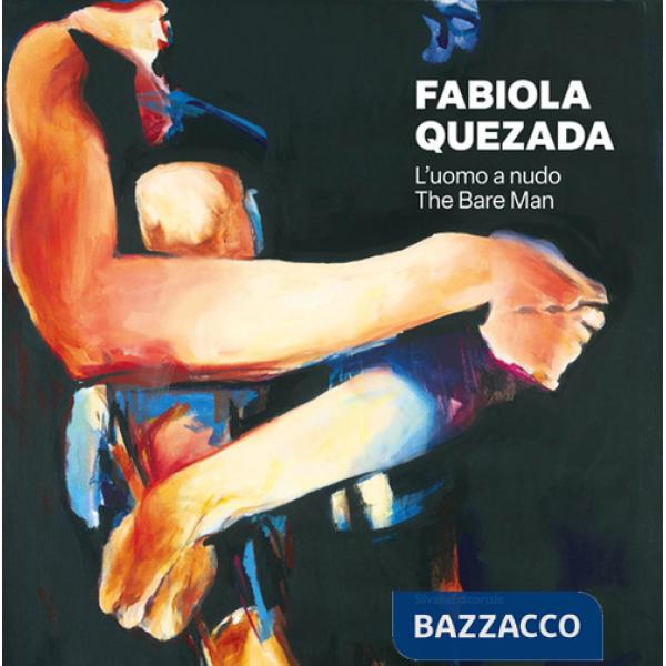 Fabiola Quezada. L'uomo a nudo