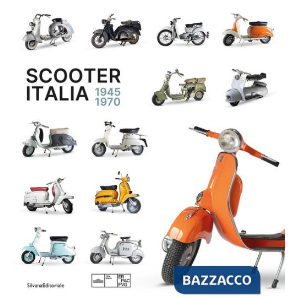 Scooter Italia 1945-1970. Ediz. a colori