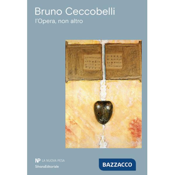 Bruno Ceccobelli. L'opera, non altro. Ediz. illustrata