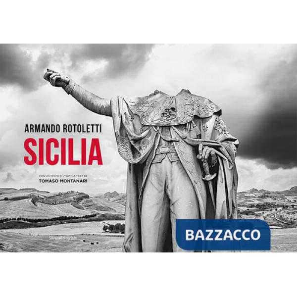 Armando Rotoletti Sicilia. Ediz. italiana e inglese