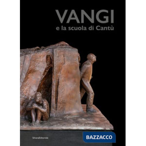 Vangi e la scuola di Cantù. Ediz. a colori